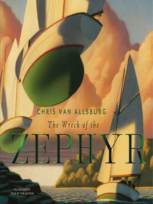 Title details for The Wreck of the Zephyr by Chris Van Allsburg - Available